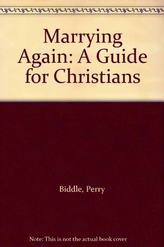 Imagen de archivo de Marrying Again A Guide For Christians a la venta por JR Books