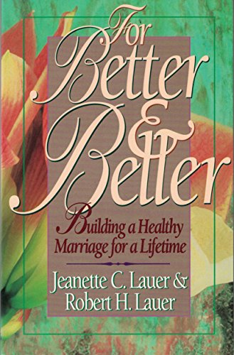 9780687236237: For Better & Better: Building a Healthy Marriage for a Lifetime