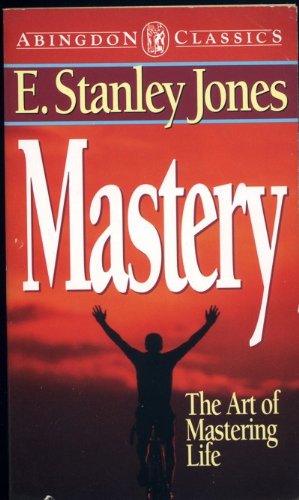 9780687237340: Mastery: The Art of Mastering Life (Abingdon Classics)