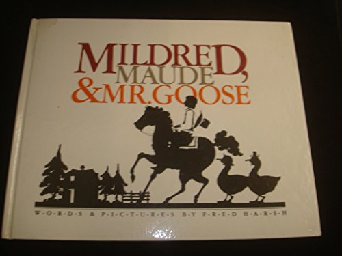 9780687269501: Mildred, Maude, and Mr. Goose: Words & Pictures