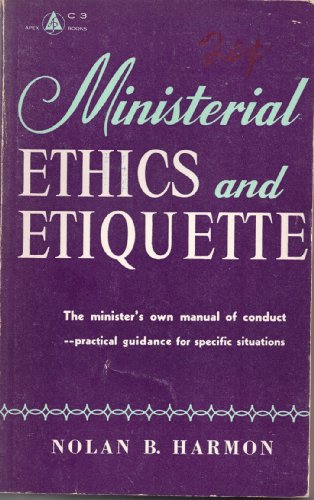 Beispielbild fr Ministerial Ethics and Etiquette zum Verkauf von Better World Books