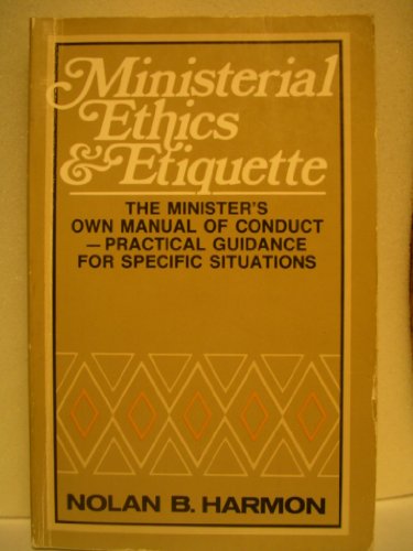 Beispielbild fr Ministerial Ethics and Etiquette zum Verkauf von Better World Books