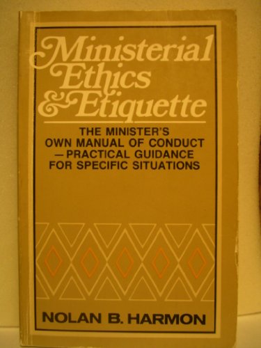 Stock image for Ministerial Ethics and Etiquette for sale by Half Price Books Inc.