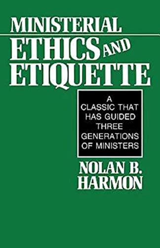 Stock image for Ministerial Ethics and Etiquette for sale by Blue Vase Books