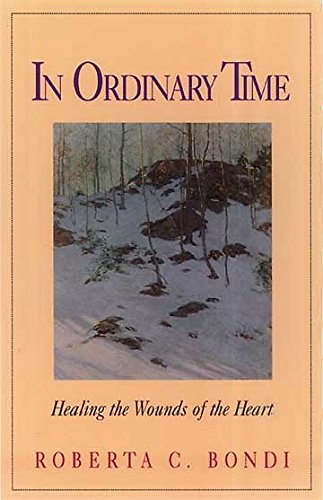 

In Ordinary Time: Healing the Wounds of the Heart