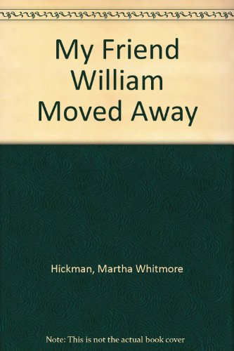 Stock image for My Friend William Moved Away for sale by HPB Inc.