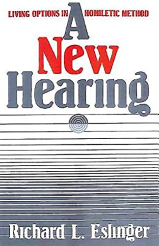 Stock image for A New Hearing : Living Options in Homiletic Method for sale by Better World Books