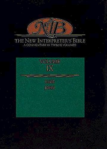 Beispielbild fr The New Interpreters Bible: Luke - John (Volume 9) zum Verkauf von New Legacy Books