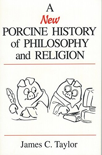 Beispielbild fr A New Porcine History of Philosophy and Religion zum Verkauf von Better World Books