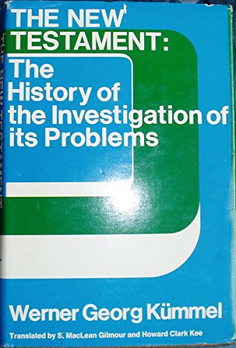 Stock image for The New Testament: The History of the Investigation of Its Problems for sale by Windows Booksellers