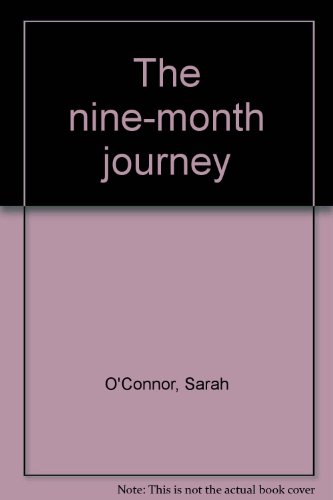 Beispielbild fr The nine-month journey zum Verkauf von Wonder Book