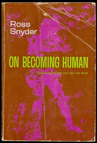 Imagen de archivo de On Becoming Human: Discovering Yourself and Your Life World a la venta por Faith In Print