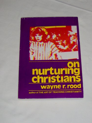 Imagen de archivo de On Nurturing Christians: Perhaps a Manifesto for Education a la venta por 4 THE WORLD RESOURCE DISTRIBUTORS