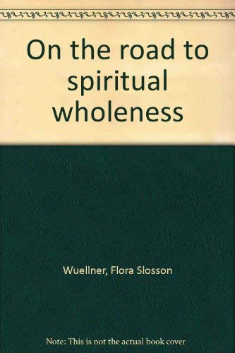 Imagen de archivo de On the Road to Spiritual Wholeness a la venta por ThriftBooks-Atlanta
