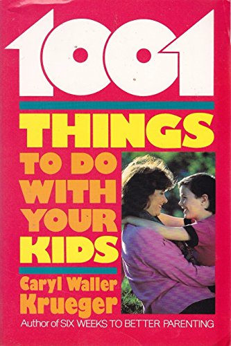 Stock image for 1001 Things to Do with Your Kids for sale by Dunaway Books