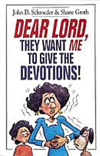 Imagen de archivo de Dear Lord, They Want Me to Give the Devotions! a la venta por SecondSale
