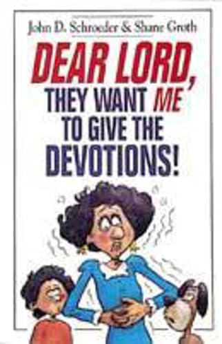 Stock image for Dear Lord, They Want Me to Give the Devotions! for sale by SecondSale