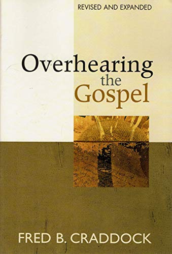 Beispielbild fr Overhearing the Gospel zum Verkauf von Better World Books