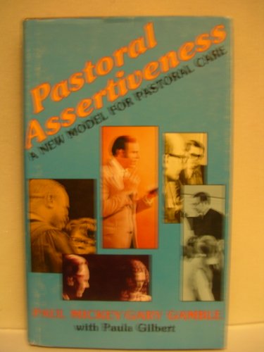 Stock image for Pastoral Assertiveness: A New Model for Pastoral Care for sale by SecondSale