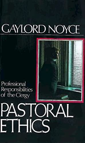 Stock image for Pastoral Ethics: Professional Responsibilities of the Clergy for sale by Gulf Coast Books