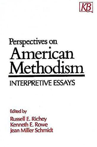 Beispielbild fr Perspectives on American Methodism : Interpretive Essays zum Verkauf von Better World Books