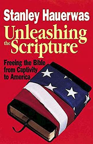 Beispielbild fr Unleashing the Scripture: Freeing the Bible from Captivity to America zum Verkauf von Giant Giant
