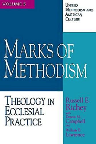 Beispielbild fr Marks of Methodism: Theology in Ecclesial Practice (UNITED METHODISM AND AMERICAN CULTURE) zum Verkauf von Gulf Coast Books