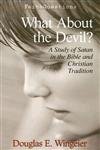 Stock image for What About the Devil? A Study of Satan in the Bible and Christian Tradition (Faith Questions) for sale by HPB Inc.