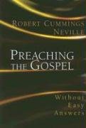 Imagen de archivo de Preaching the Gospel : Without Easy Answers a la venta por Better World Books