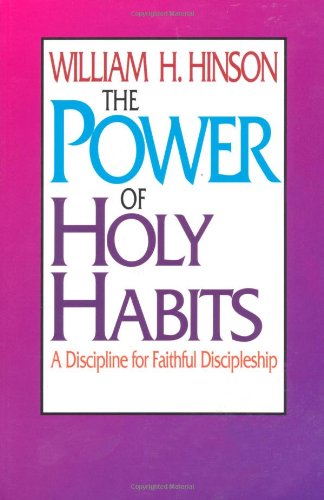 9780687332007: The Power of Holy Habits: A Discipline for Faithful Discipleship