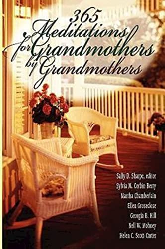 Beispielbild fr 365 Meditations for Grandmothers by Grandmothers zum Verkauf von SecondSale