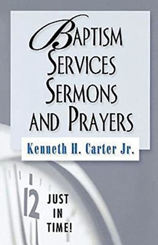 Stock image for Just in Time Series - Baptism Services, Sermons, and Prayers for sale by Wonder Book