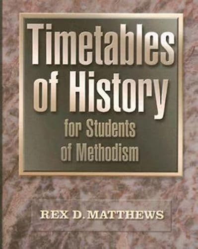 Stock image for Timetables of History for Students of Methodism for sale by SecondSale