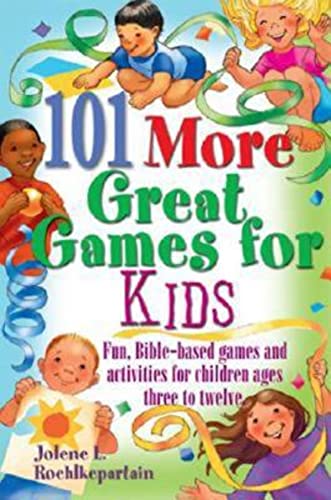 Beispielbild fr 101 More Great Games for Kids: Active, Bible-Based Fun for Christian Education zum Verkauf von WorldofBooks