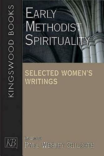 Imagen de archivo de Early Methodist Spirituality: Selected Women's Writings a la venta por BooksRun