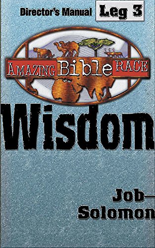 Stock image for Amazing Bible Race, Director's Manual, Leg 3 CDROM: Wisdom: Job--Solomon for sale by ThriftBooks-Dallas