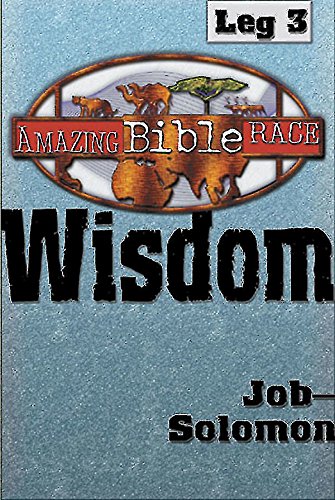 Stock image for Amazing Bible Race - Leg 3: Wisdom, Job-Solomon for sale by Wonder Book