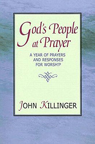 Beispielbild fr God's People at Prayer : A Year of Prayers and Responses for Worship zum Verkauf von Better World Books