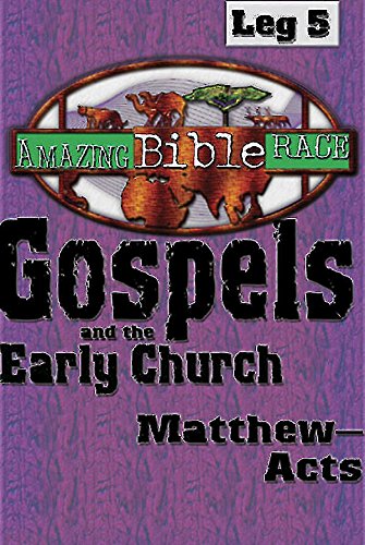 Stock image for Amazing Bible Race, Runner's Reader, Leg 5: Gospels and the Early Church: Matthew?Acts for sale by SecondSale