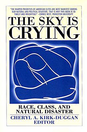 The Sky is Crying: Race, Class, and Natural Disaster