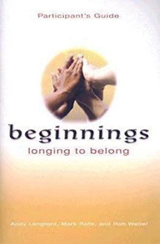 Stock image for Beginnings: Longing to Belong Participant's Guide (Beginnings, 3) for sale by SecondSale