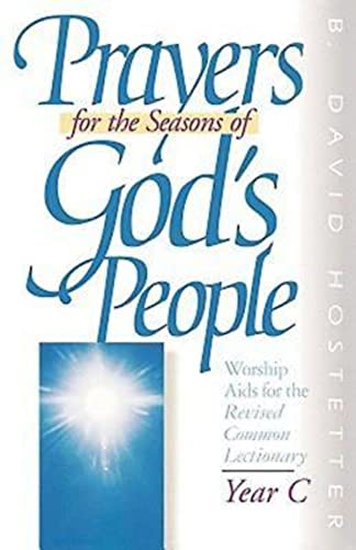 Beispielbild fr Prayers for the Seasons of God's People Year C Year C : Worship Aids for the Revised Common Lectionary zum Verkauf von Better World Books