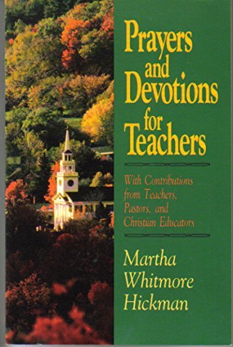 Beispielbild fr Prayers and Devotions for Teachers zum Verkauf von Better World Books