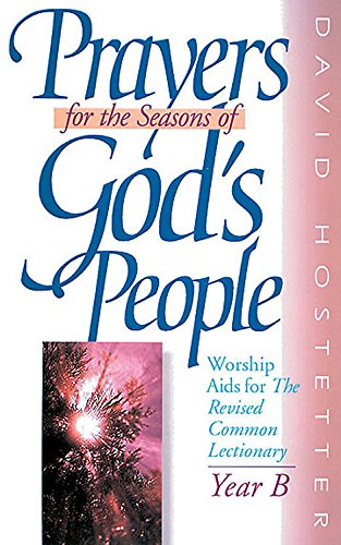Beispielbild fr Year B (Prayers for the Seasons of Gods People: Worship Aids for the Revised Common Lectionary) zum Verkauf von Reuseabook