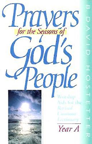 Beispielbild fr Prayers for the Seasons of God's People: Worship Aids for the Revised Common Lectionary, Year A zum Verkauf von SecondSale