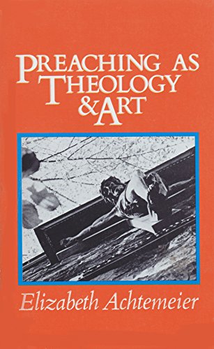 Stock image for Preaching As Theology and Art for sale by Better World Books