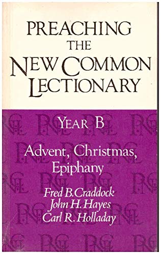 Imagen de archivo de Preaching the New Common Lectionary: Year B, Advent, Christmas, Epiphany a la venta por SecondSale