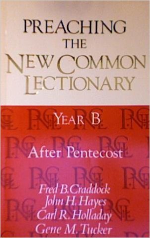 Beispielbild fr Preaching the New Common Lectionary : Year B: Lent, Holy Week, Easter zum Verkauf von Better World Books