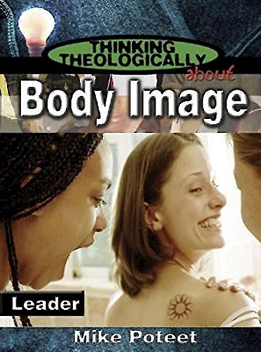 9780687339815: Thinking Theologically About Body Image: Leader's Guide