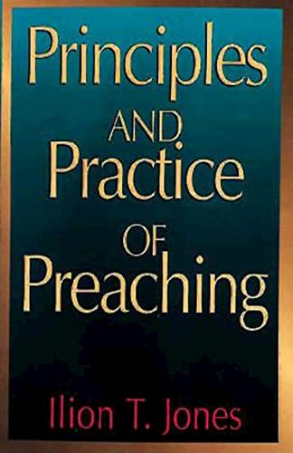 Imagen de archivo de Principles and Practice of Preaching a la venta por Wonder Book